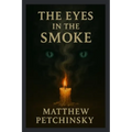 The Eyes in the Smoke - Paperback | Books | Wiccan Center