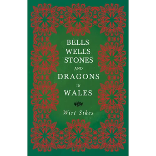 Bells, Wells, Stones, and Dragons in Wales (Folklore History Series) - Paperback | Books | Wiccan Center