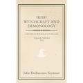 Irish Witchcraft and Demonology - Hardcover | Books | Wiccan Center