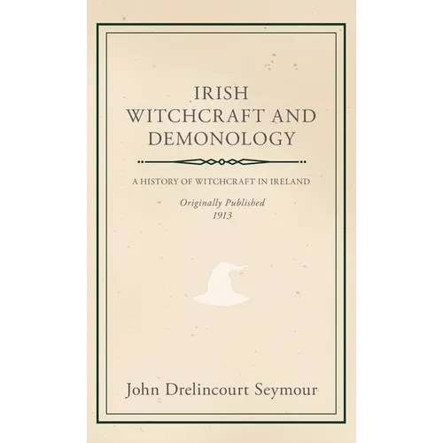 Irish Witchcraft and Demonology - Hardcover | Books | Wiccan Center