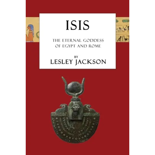Isis: The Eternal Goddess of Egypt and Rome - Paperback | Books | Wiccan Center
