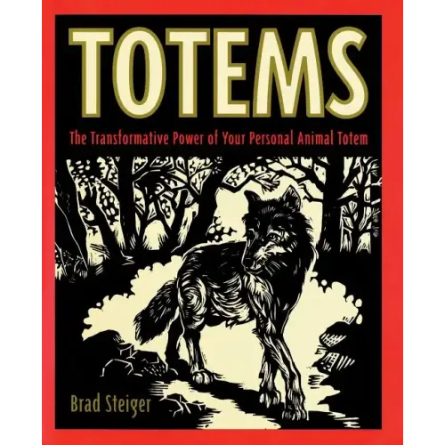 Totems: The Transformative Power of Your Personal Animal Totem - Paperback | Books | Wiccan Center