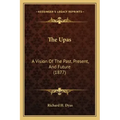 The Upas: A Vision Of The Past, Present, And Future (1877) - Paperback | Books | Wiccan Center