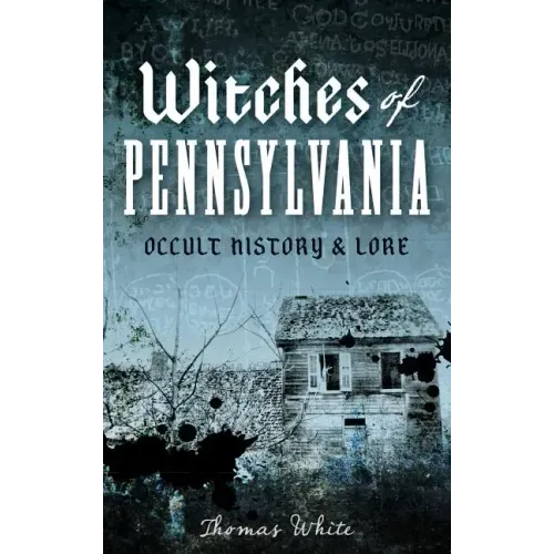 Witches of Pennsylvania: Occult History & Lore - Hardcover | Books | Wiccan Center