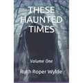 These Haunted Times: Volume One - Paperback | Books | Wiccan Center