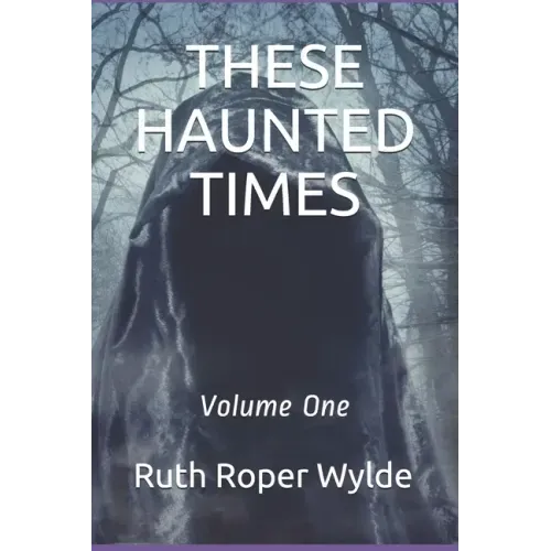These Haunted Times: Volume One - Paperback | Books | Wiccan Center