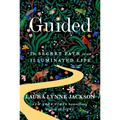 Guided: The Secret Path to an Illuminated Life - Hardcover