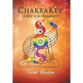 Chakrakey: A Key for Humanity - Hardcover | Books | Wiccan Center