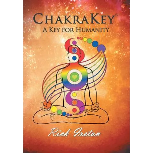 Chakrakey: A Key for Humanity - Hardcover | Books | Wiccan Center