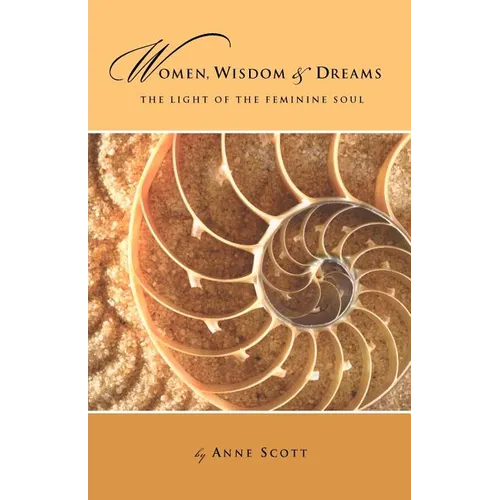 Women, Wisdom & Dreams: The Light of the Feminine Soul - Paperback | Books | Wiccan Center