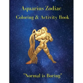 Aquarius Zodiac Coloring & Activity Book: Horoscope Activity Book - Paperback