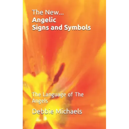 The New... Angelic Signs and Symbols: The Language of The Angels - Paperback | Books | Wiccan Center