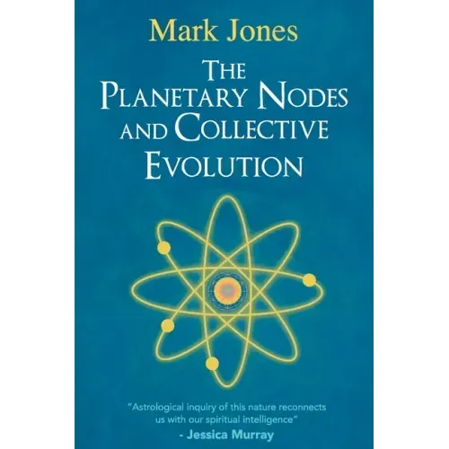 The Planetary Nodes and Collective Evolution - Paperback | Books | Wiccan Center