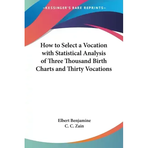How to Select a Vocation with Statistical Analysis of Three Thousand Birth Charts and Thirty Vocations