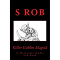 Killer Goblin Magick - Paperback