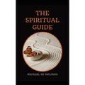 The Spiritual Guide: With a short Treatise concerning Daily Communion - Biography included - Hardcover | Books | Wiccan Center