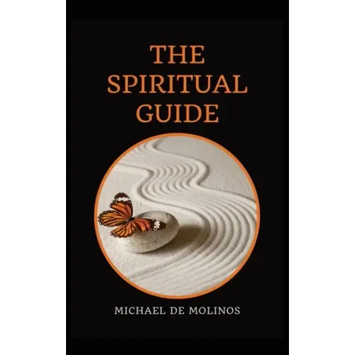 The Spiritual Guide: With a short Treatise concerning Daily Communion - Biography included - Hardcover | Books | Wiccan Center