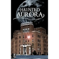 Haunted Aurora - Hardcover | Books | Wiccan Center