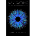 Navigating the Out-of-Body Experience: Special Revised & Expanded Edition - Paperback | Books | Wiccan Center