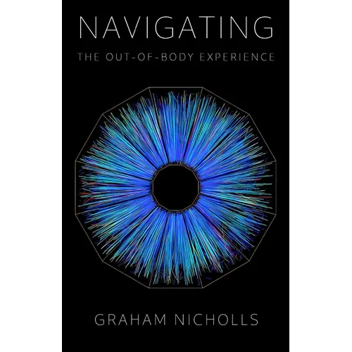 Navigating the Out-of-Body Experience: Special Revised & Expanded Edition - Paperback | Books | Wiccan Center