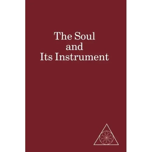 The Soul and Its Instrument - Paperback