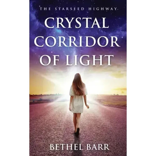 Crystal Corridor of Light: The Starseed Highway - Paperback | Books | Wiccan Center
