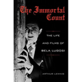 The Immortal Count: The Life and Films of Bela Lugosi - Paperback | Books | Wiccan Center