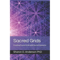 Sacred Grids: Creating Crystal Grids with Sacred Geometry - Paperback | Books | Wiccan Center