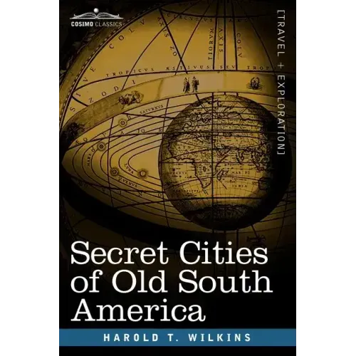 Secret Cities of Old South America - Paperback | Books | Wiccan Center