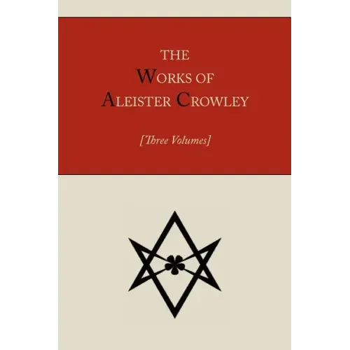 The Works of Aleister Crowley [Three volumes] - Paperback