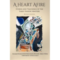 A Heart Afire: Stories and Teachings of the Early Hasidic Masters - Paperback