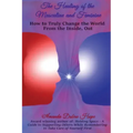 The Healing of the Masculine and Feminine: How to Truly Change the World from the Inside, Out - Paperback