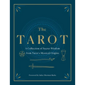 The Tarot: A Collection of Secret Wisdom from Tarot's Mystical Origins - Hardcover