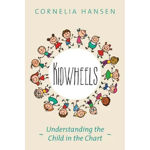Kidwheels: Understanding the Child in the Chart - Paperback | Books | Wiccan Center