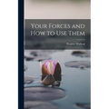Your Forces and how to Use Them - Paperback | Books | Wiccan Center