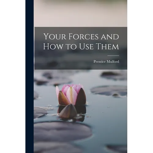 Your Forces and how to Use Them - Paperback | Books | Wiccan Center