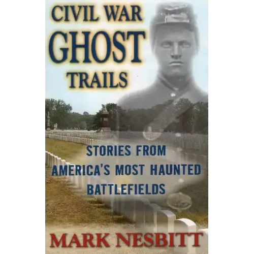 Civil War Ghost Trails - Paperback | Books | Wiccan Center