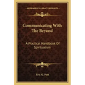 Communicating with the Beyond: A Practical Handbook of Spiritualism - Paperback | Books | Wiccan Center