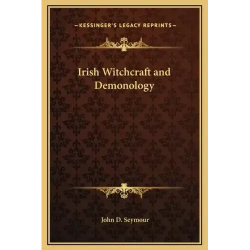 Irish Witchcraft and Demonology - Hardcover | Books | Wiccan Center
