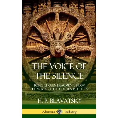 The Voice of the Silence: Being Chosen Fragments from the "Book of the Golden Precepts." (Hardcover) - Hardcover | Books | Wiccan Center