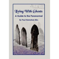 Living with Ghosts: A Guide to the Paranormal - Hardcover | Books | Wiccan Center