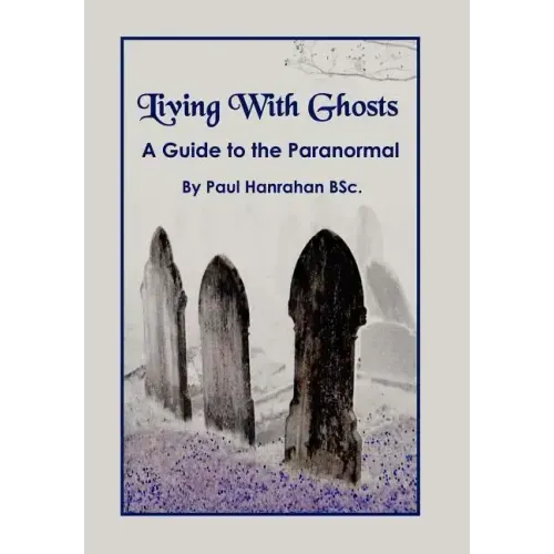Living with Ghosts: A Guide to the Paranormal - Hardcover | Books | Wiccan Center