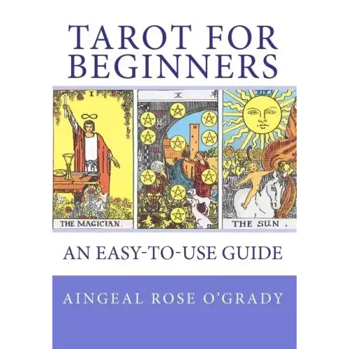 TAROT for Beginners: A Complete Beginner's Guide - Paperback