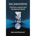 Incarnation: The Four Angles and the Moon's Nodes - Paperback