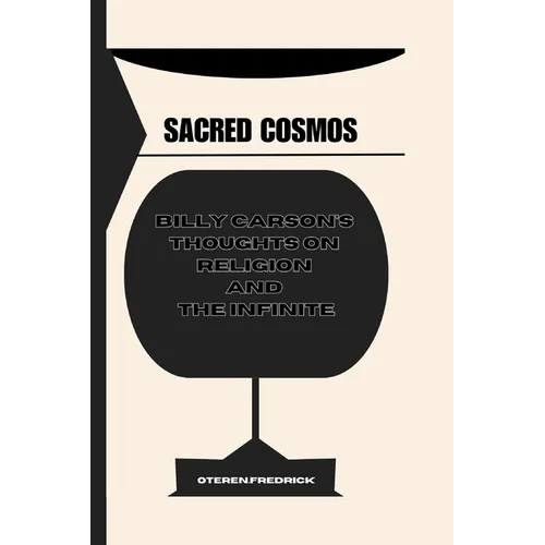 Sacred Cosmos: Billy Carson's Thoughts on Religion and the Infinite - Paperback | Books | Wiccan Center