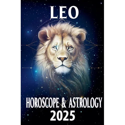 Leo Horoscope & Astrology 2025 - Paperback | Books | Wiccan Center