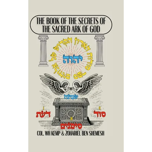 Sefer Sodot HaAron HaKadosh Shel Elohim: The Book of the Secrets of the Sacred Ark of God - Hardcover