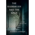 The Hairbrush and the Shoe: A True Ghost Story - Paperback | Books | Wiccan Center