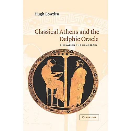 Classical Athens and the Delphic Oracle: Divination and Democracy - Hardcover | Books | Wiccan Center