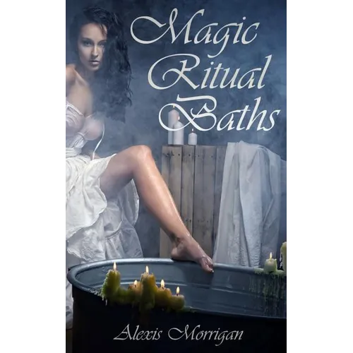 Magic Ritual Baths - Paperback | Books | Wiccan Center